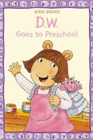 Cover of D. W. Goes to Preschool