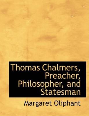 Book cover for Thomas Chalmers, Preacher, Philosopher, and Statesman