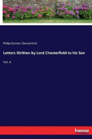 Cover of Letters Written by Lord Chesterfield to his Son