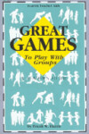 Book cover for Great Games to Play with Groups