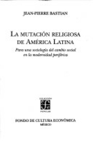 Cover of La Mutacion Religiosa de America Latina