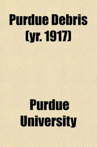 Cover of Purdue Debris (Yr. 1917)