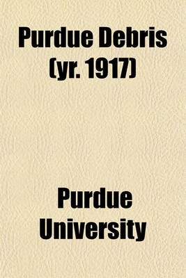 Book cover for Purdue Debris (Yr. 1917)