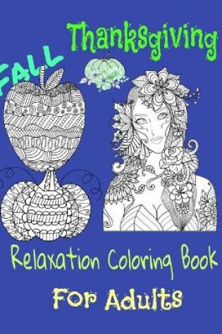 Cover of Fall and Thaksgiving relaxation coloring book for adults