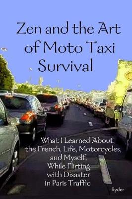 Book cover for Zen and the Art of Moto Taxi Survival