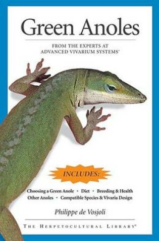 Cover of Green Anoles: From the Experts at Advanced Vivarium Systems