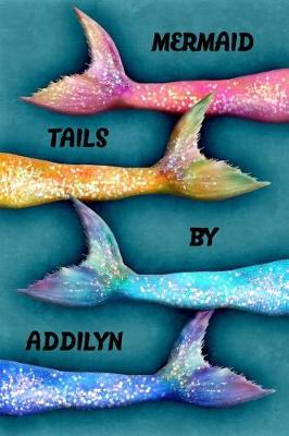 Book cover for Mermaid Tails by Addilyn