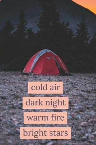 Cover of Cold Air Dark Night Warm Fire Bright Stars