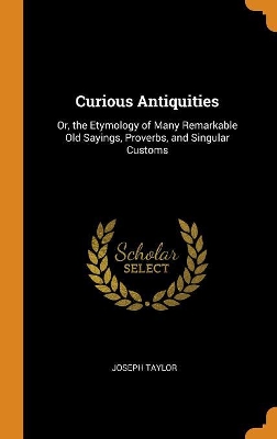 Book cover for Curious Antiquities