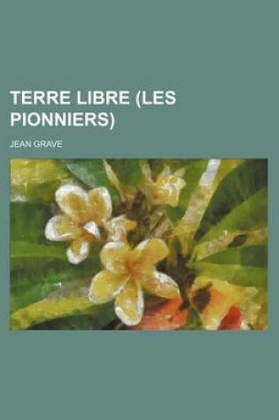 Cover of Terre Libre (Les Pionniers)