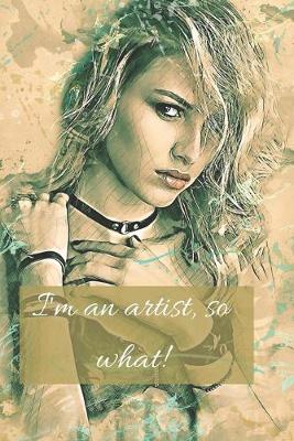 Book cover for I'm an artist, so what!