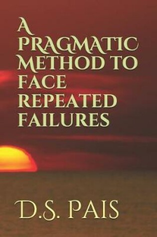 Cover of A Pragmatic Method to Face Repeated Failures