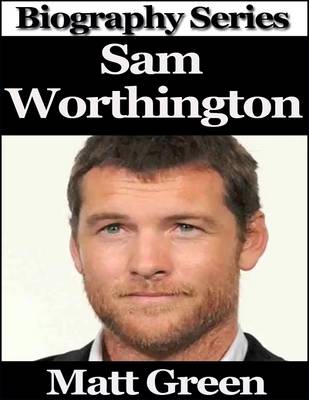 Book cover for Sam Worthington - Biography Series