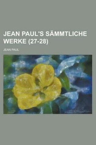 Cover of Jean Paul's Sammtliche Werke (27-28 )