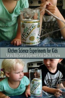 Book cover for Kitchen Science Experiments for Kids