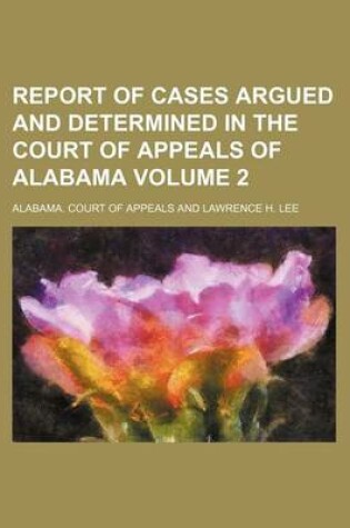 Cover of Report of Cases Argued and Determined in the Court of Appeals of Alabama Volume 2