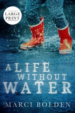 Cover of A Life Without Water (Large Print)