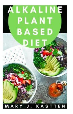 Book cover for Alkaline Plant Based Diet