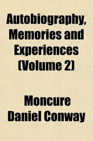 Cover of Autobiography, Memories and Experiences (Volume 2)