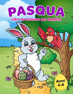 Book cover for Libro da Colorare di Pasqua per Bambini 4-8 anni