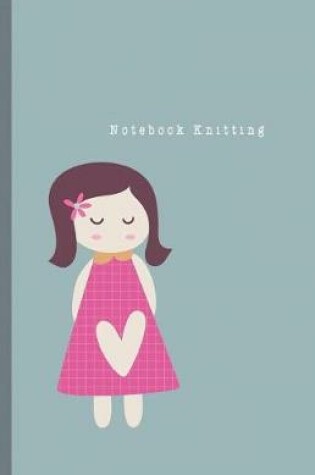 Cover of Notebook Knitting