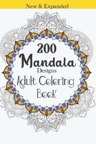 Cover of Adult Coloring Book 200 Mandala Designs