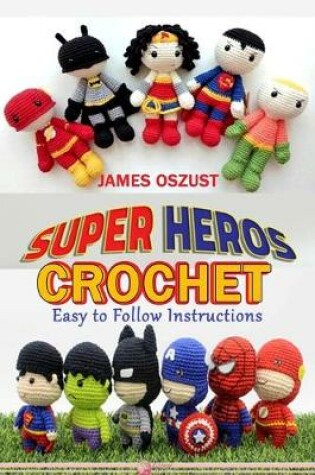 Cover of Super Heros Crochet
