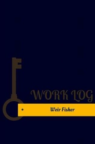 Cover of Weir Fisher Work Log