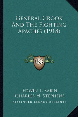 Book cover for General Crook and the Fighting Apaches (1918) General Crook and the Fighting Apaches (1918)