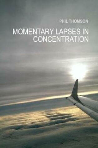 Cover of Momentary Lapses in Concentration