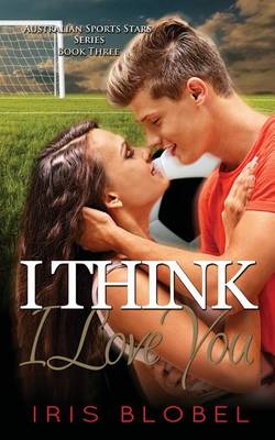 Book cover for I Think I Love You