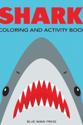 Cover of Shark Coloring and Activity Book