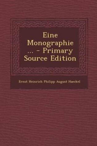 Cover of Eine Monographie ... - Primary Source Edition