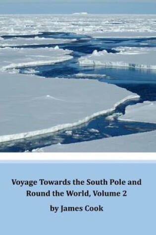 Cover of Voyage Towards the South Pole and Round the World, Volume 2