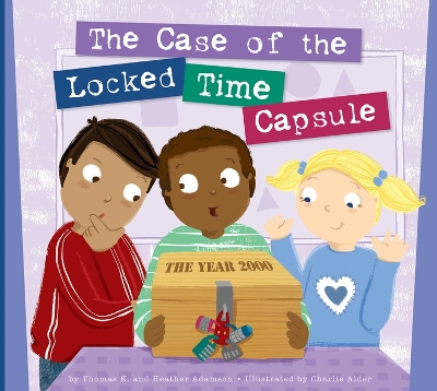 Cover of The Case of the Locked Time Capsule