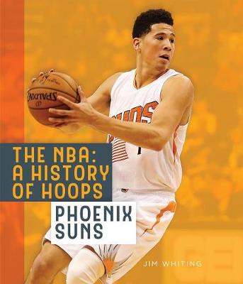 Book cover for The Nba: A History of Hoops: Phoenix Suns
