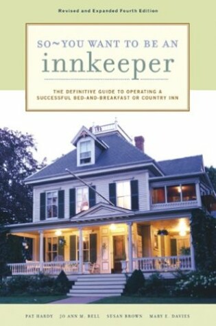 Cover of So, You Want to be an Innkeeper, Revised and Expanded Fourth Edition