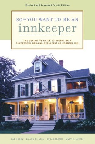 Book cover for So, You Want to be an Innkeeper, Revised and Expanded Fourth Edition