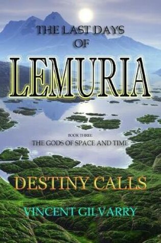 Cover of The Last Days of Lemuria : Destiny Calls