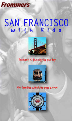 Cover of Frommer's San Francisco with Kids