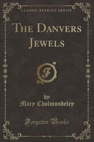 Cover of The Danvers Jewels (Classic Reprint)