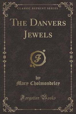 Book cover for The Danvers Jewels (Classic Reprint)