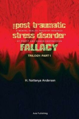 Cover of The Post Traumatic Stress Disorder Fallacy