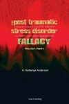 Book cover for The Post Traumatic Stress Disorder Fallacy