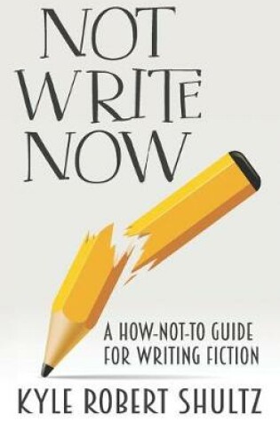 Cover of Not Write Now