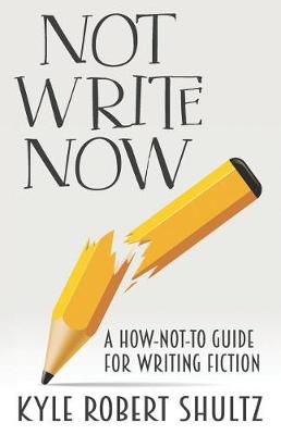 Book cover for Not Write Now