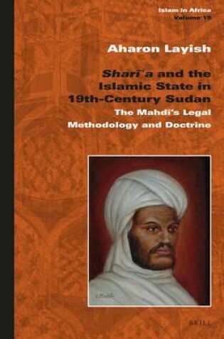 Cover of Sharīʿa and the Islamic State in 19th-Century Sudan