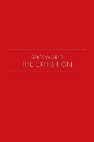 Cover of Spiceworld: The Exhibition