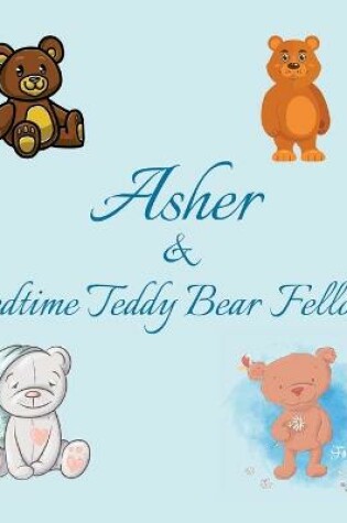 Cover of Asher & Bedtime Teddy Bear Fellows