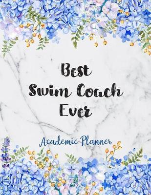 Book cover for Best Swim Coach Ever Academic Planner